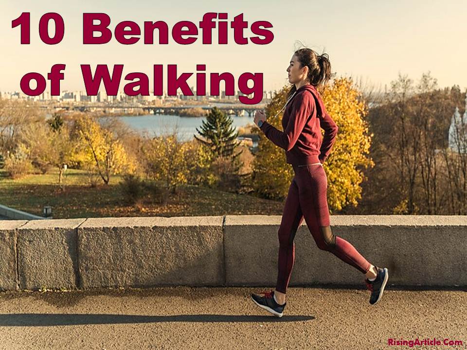 10 Benefits of Walking 