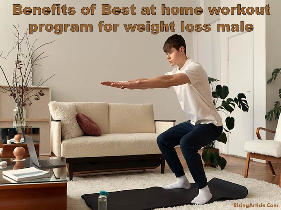 Benefits of Best at home workout program for weight loss male