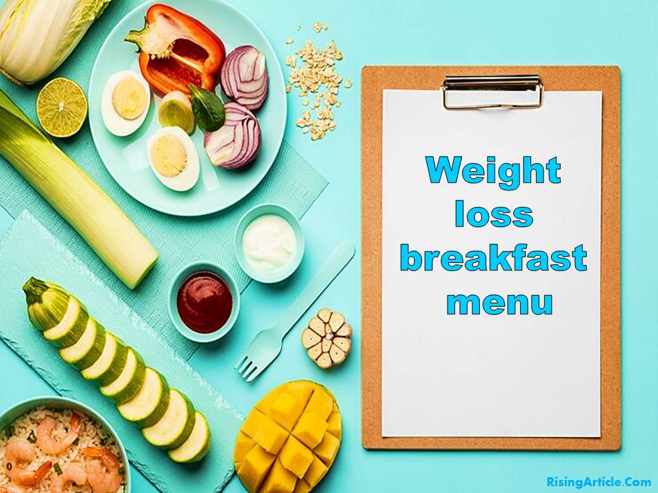 Weight loss breakfast menu