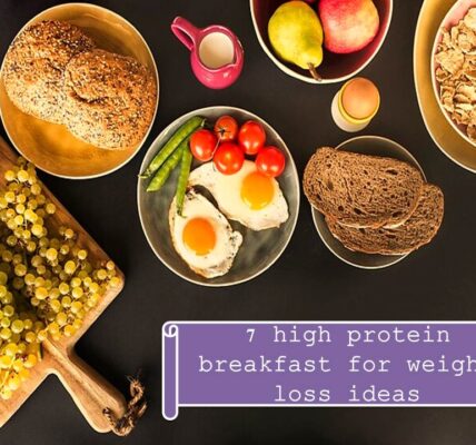 7 high protein breakfast for weight loss ideas