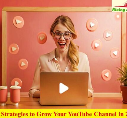 Best Strategies to Grow Your YouTube Channel in 2025