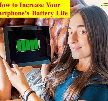 How to Increase Your Smartphone’s Battery Life