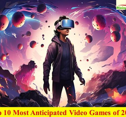 Top 10 Most Anticipated Video Games of 2025